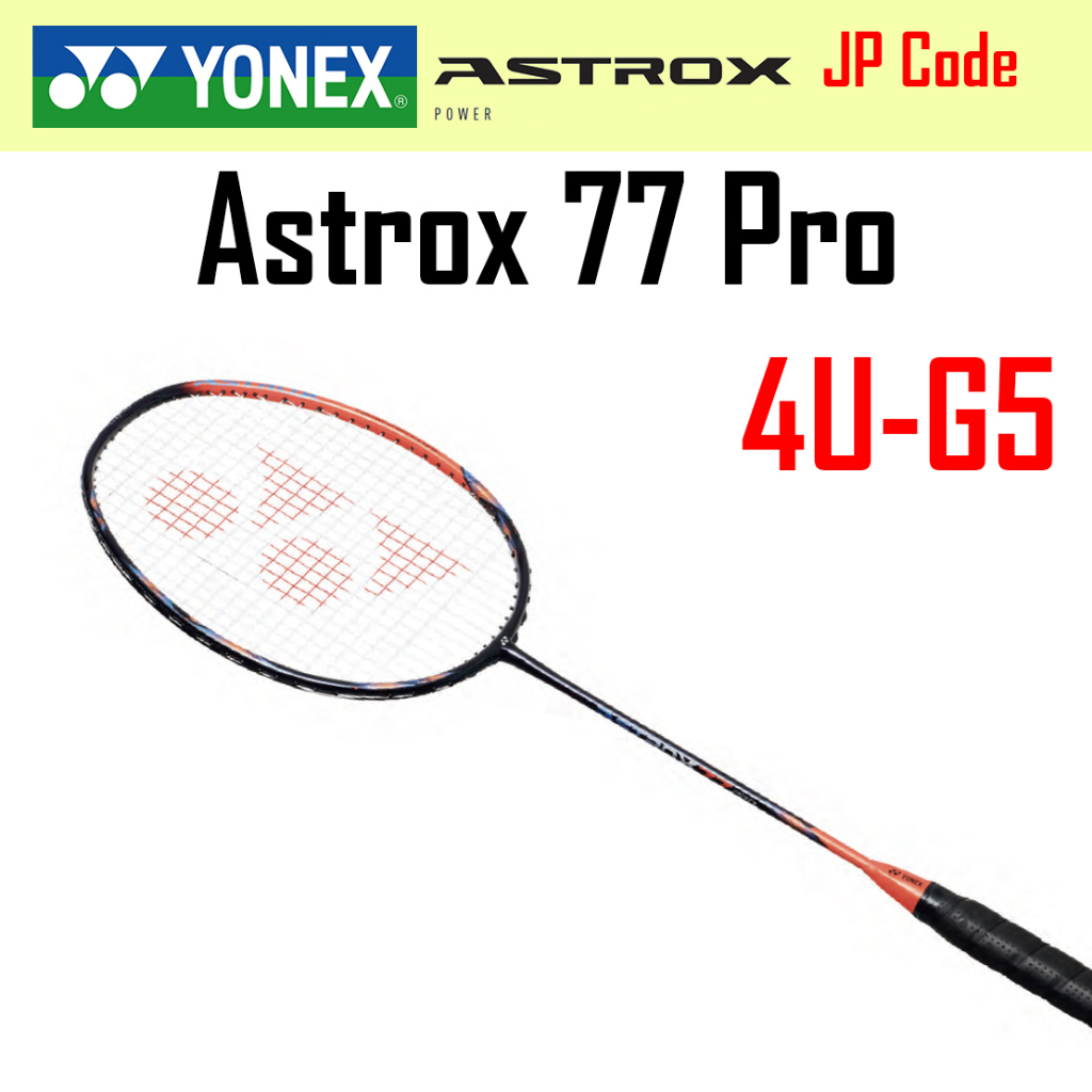 YONEX ASTROX 88D Pro 88S 99 Pro 77 Pro 100ZZ -ไม้แบดมินตันโยเน็กซ์