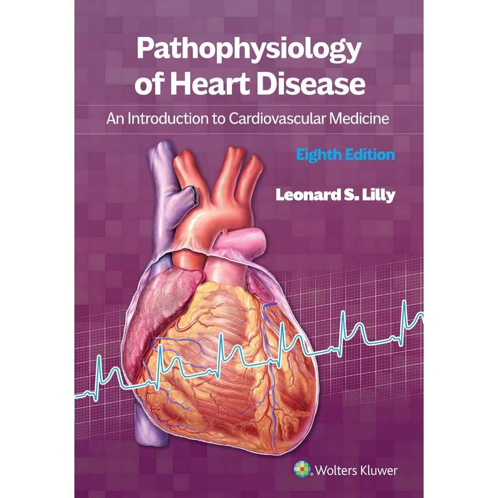 หนังสือ Pathophysiology of Heart Disease: An Introduction to Cardiovasc ...