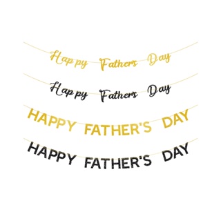 【ดีไซน์ใหม่】ธงแบนเนอร์ ลาย Happy Fathers Day แต่งกลิตเตอร์ สีทอง สีดํา สําหรับตกแต่งปาร์ตี้วันพ่อ